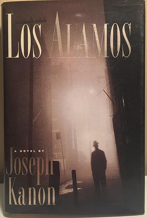 LOS ALAMOS. by Kanon. Joseph(January 1, 1997) Hardcover by Joseph Kanon, Joseph Kanon