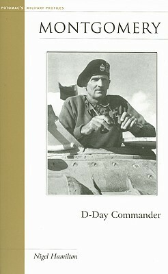 Montgomery: D-Day Commander by Nigel Hamilton