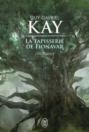 La Tapisserie de Fionavar by Guy Gavriel Kay