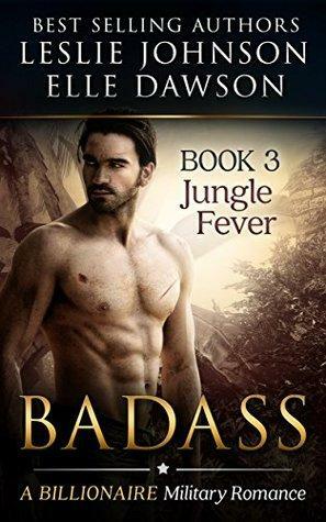 Badass: Jungle Fever Book 3 by Elle Dawson, Leslie Johnson