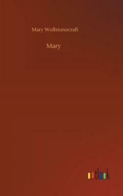 Mary by Mary Wollstonecraft
