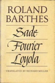 Sade/Fourier/Loyola by Richard Miller, Roland Barthes