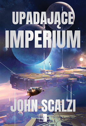 Upadające imperium by Paweł Grysztar, John Scalzi