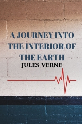 A Journey into the Interior of the Earth by Jules Verne