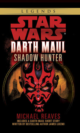 Darth Maul: Shadow Hunter by Michael Reaves