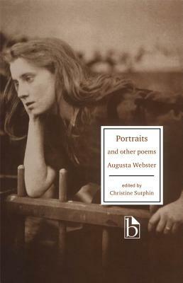 Augusta Webster: Portraits and Other Poems by Augusta Webster