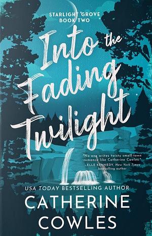 Into the Fading Twilight by Catherine Cowles