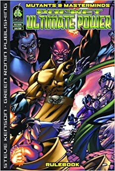 Pocket Ultimate Power: A Mutants & Masterminds Rulebook by Chris Stevens, Steve Kenson