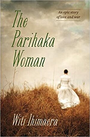 The Parihaka Woman by Witi Ihimaera