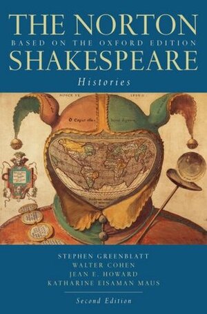 The Norton Shakespeare, Based on the Oxford Edition: Histories (Norton Shakespeare) by Stephen Greenblatt
