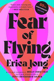 Fear of Flying: A Novel by Erica Jong