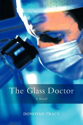 The Glass Doctor by Donovan Tracy