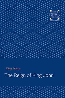 The Reign of King John by Sidney Painter