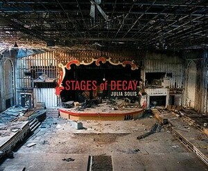 Stages of Decay by Julia Solis