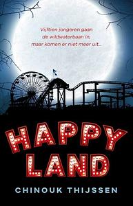 Happyland by Chinouk Thijssen