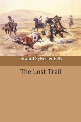 The Lost Trail by Edward Sylvester Ellis