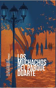 Los muchachos del parque Duarte by Luis Reynaldo Pérez