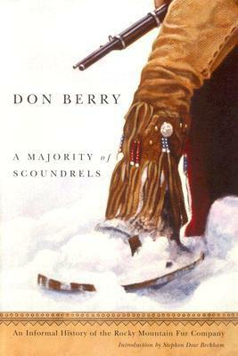 A Majority of Scoundrels: An Informal History of the Rocky Mountain Fur Company by Don Berry