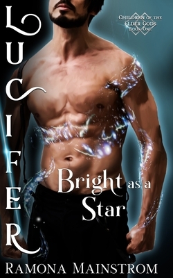 Bright as a Star: Lucifer by Ramona Mainstrom