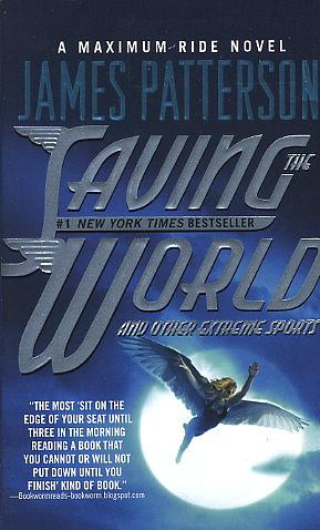 Saving the World and Other Extreme Sports by James Patterson