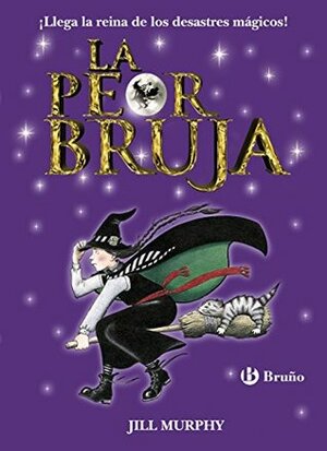 La peor bruja by Bruno, Roberto Vivero Rodríguez, Jill Murphy