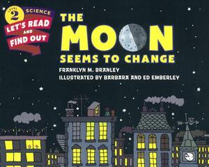 Moon Seems to Change by Franklyn M. Branley