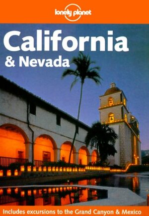 California & Nevada by Nancy Keller, Lonely Planet, Andrea Schulte-Peevers