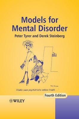 Models for Mental Disorder by Derek Steinberg, Peter J. Tyrer