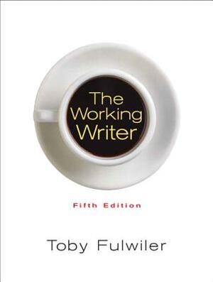 The Working Writer by Toby Fulwiler