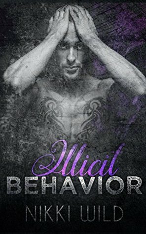 Illicit Behavior by Nikki Wild