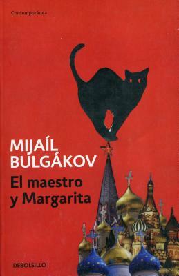 El Maestro Y Margarita / The Master and Margarita by Mijaíl Bulgákov