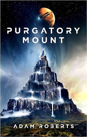 Purgatory Mount by Adam Roberts