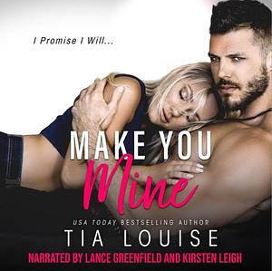 Make You Mine by Tia Louise