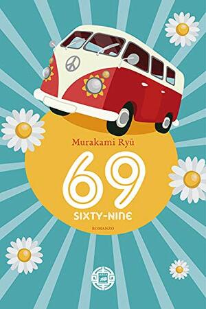 69. Sixty-nine by Ryū Murakami