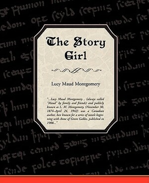 The Story Girl by L.M. Montgomery