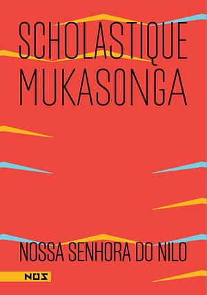 Nossa Senhora do Nilo by Scholastique Mukasonga