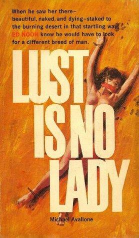 Lust Is No Lady by Michael Avallone