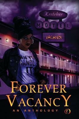 Forever Vacancy: A Colors in Darkness Anthology by Eden Royce, Kenya Moss-Dyme, Dahlia Dewinters