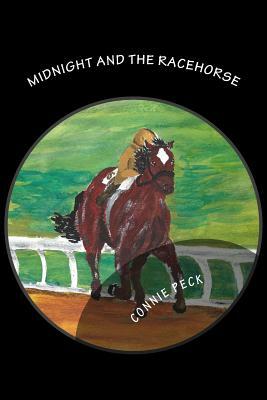 Midnight and The Racehorse by Connie Peck