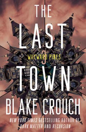 The Last Town by Blake Crouch