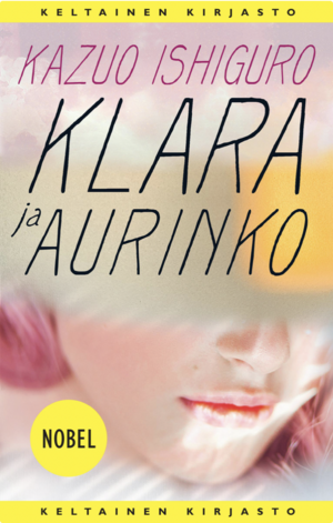 Klara ja aurinko by Kazuo Ishiguro