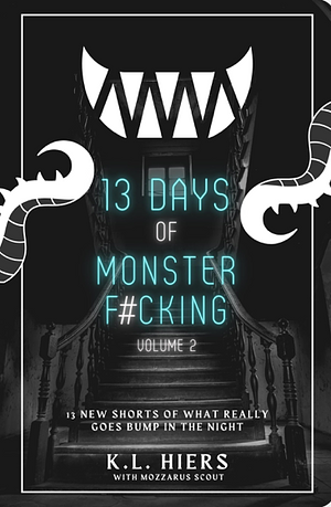 13 Days of Monster F#cking Vol. 2 by K.L. Hiers