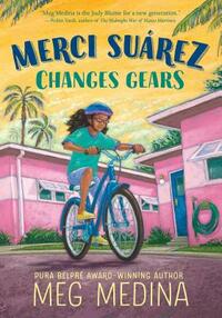 Merci Suárez Changes Gears by Meg Medina