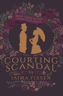 Courting Scandal by Jaima Fixsen