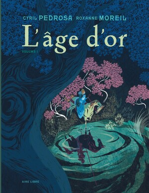 L'âge d'or, volume 1  by Roxanne Moreil