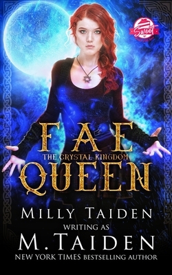 Fae Queen by Milly Taiden, M. Taiden