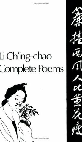Complete Poems by Li Ch'ing-Chao, Kenneth Rexroth