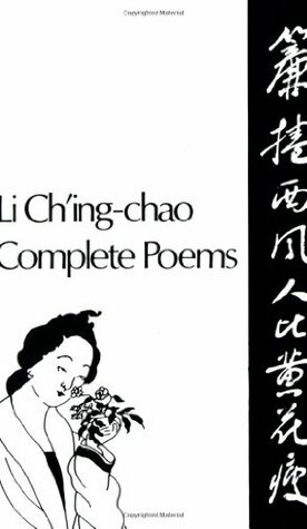 Complete Poems by Kenneth Rexroth, Li Ch'ing-Chao