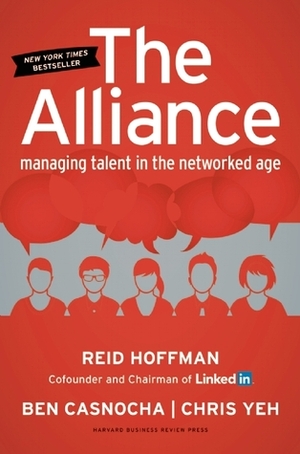 The Alliance: Managing Talent in the Networked Age by Chris Yeh, Ben Casnocha, Reid Hoffman
