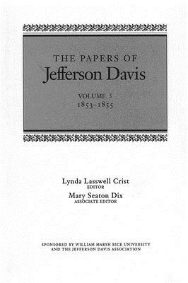 The Papers of Jefferson Davis: 1853-1855 by Jefferson Davis